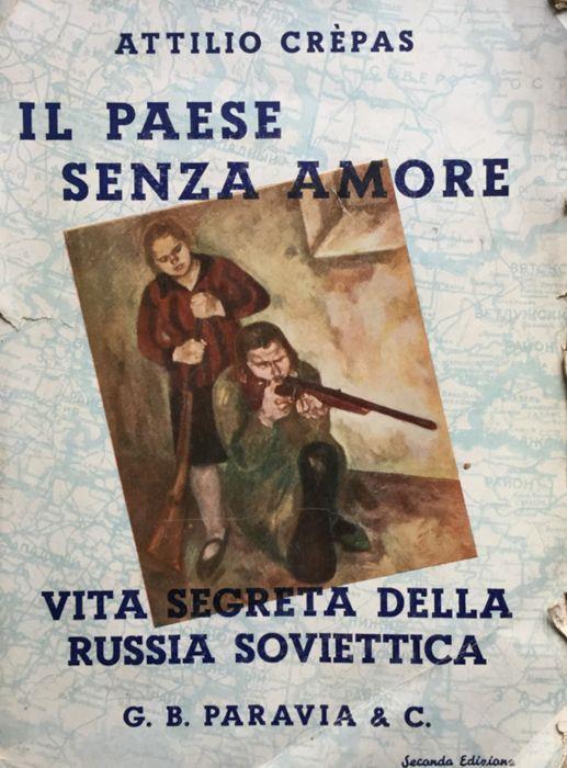 Il paese senza amore. Vita segreta della Russia soviettica - Attilio Crepas - copertina