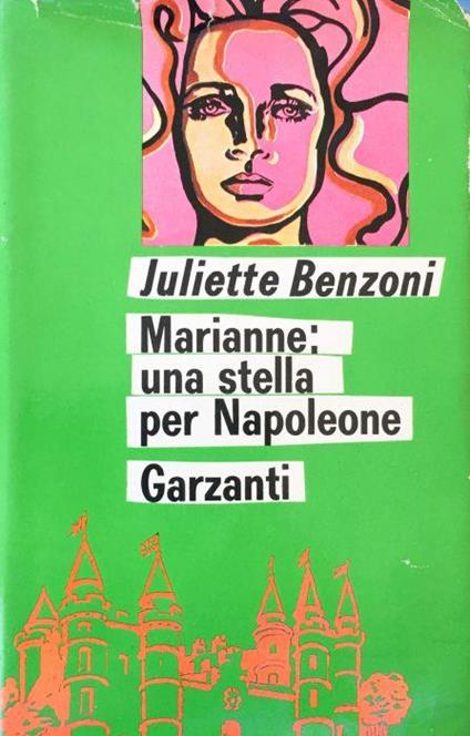 Marianne: una stella per Napoleone - Juliette Benzoni - copertina