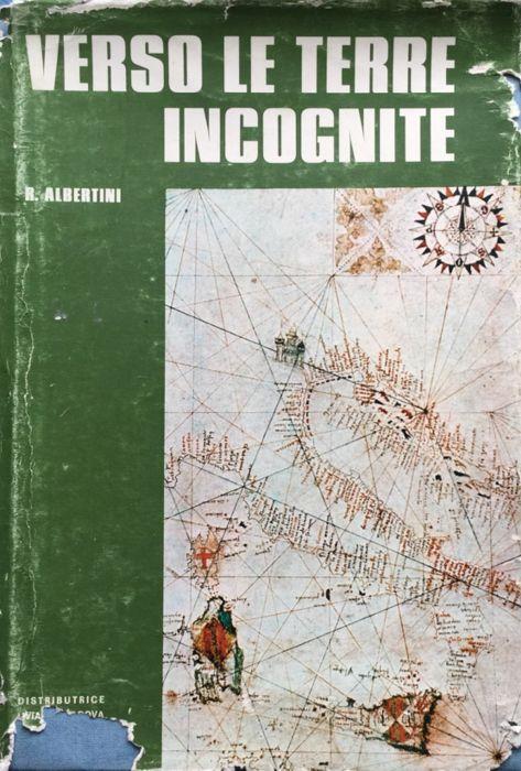 Verso le terre incognite. L'era eroica delle esplorazioni geografiche - copertina