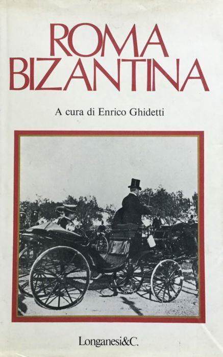 Roma bizantina - Enrico Ghidetti - copertina