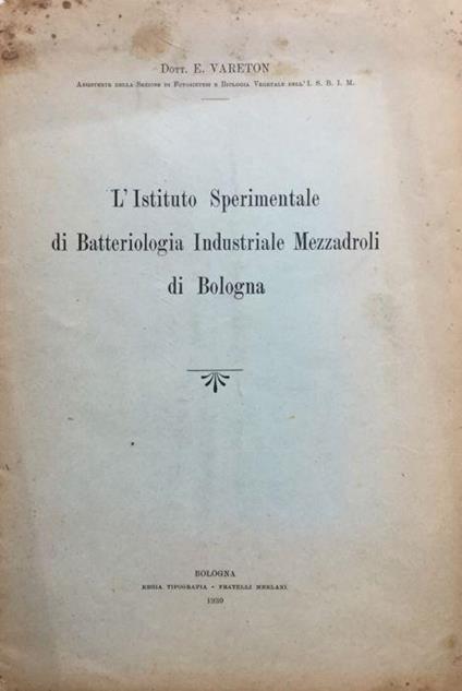 L' Istituto Sperimentale di Batteriologia Industriale Mezzadroli di Bologna - copertina