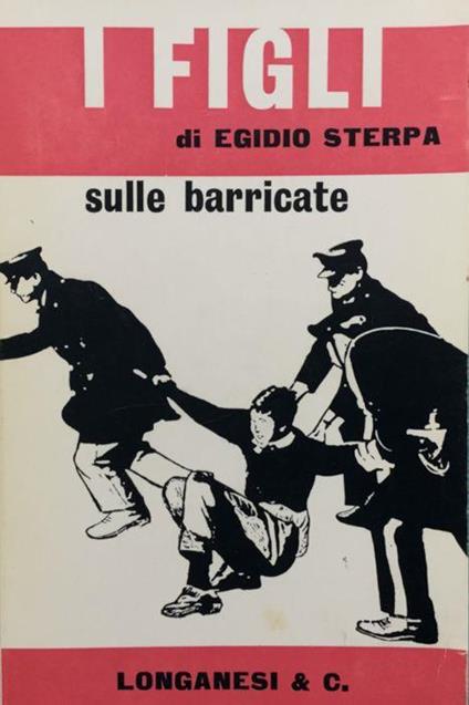 I figli sulle barricate - Egidio Sterpa - copertina