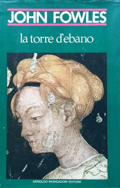 La torre d'ebano. Racconti - John Fowles - copertina