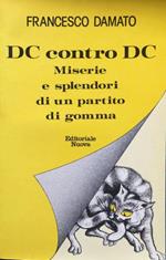 DC contro DC. Miserie e splendori di un partito di gomma