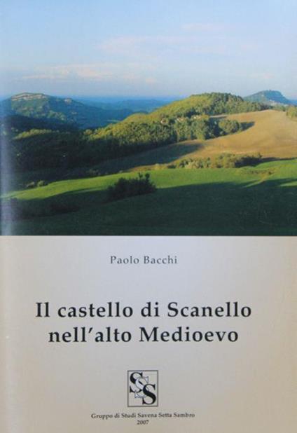 Il castello di Scanello nell'alto medioevo - Paolo Becchi - copertina