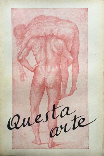 Questa arte. Lineamenti di metodica creazione gusto critica - Rezio Buscaroli - copertina