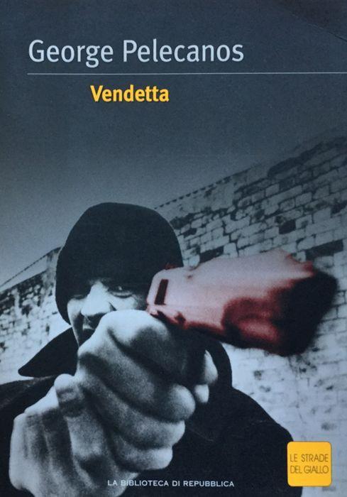 Vendetta - George P. Pelecanos - copertina