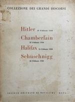 Collezione dei grandi discorsi. Hitler 20 febbraio 1938 - Chamberlain 22 febbraio 1938 - Halifax 24 febbraio 1938 - Schuschnigg 24 febbraio 1938