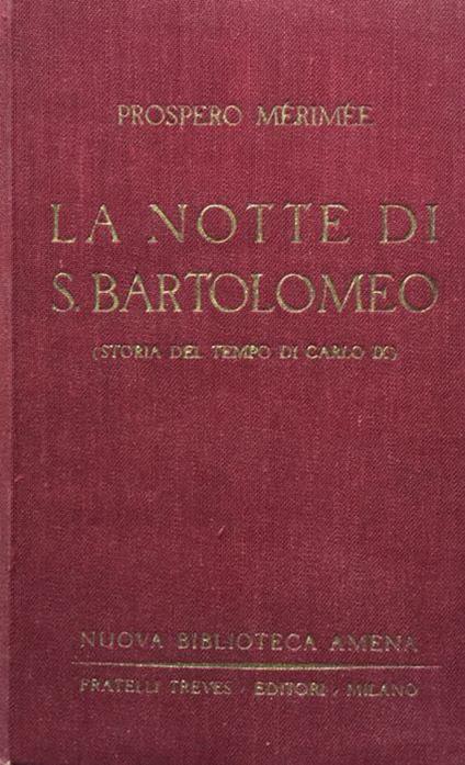 La notte di S. Bartolomeo (storia del tempo di Xarlo IX) - Prosper Mérimée - copertina