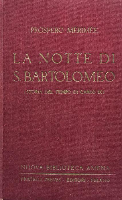 La notte di S. Bartolomeo (storia del tempo di Xarlo IX) - Prosper Mérimée - copertina