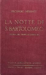 La notte di S. Bartolomeo (storia del tempo di Xarlo IX)