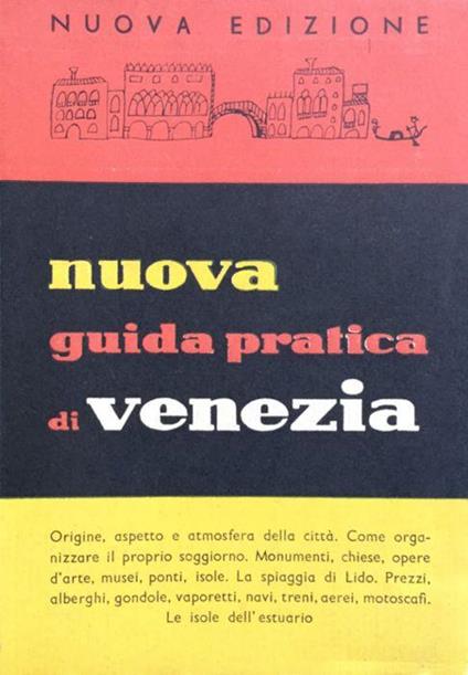 Nuova guida di Venezia storica, artistica e pratica. Con la pianta della città - copertina