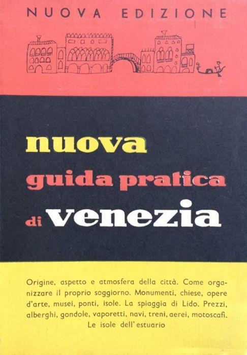 Nuova guida di Venezia storica, artistica e pratica. Con la pianta della città - copertina