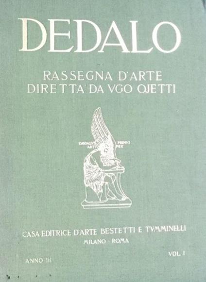 Dedalo. Rassegna d'arte diretta da Ugo Ojetti. 1922 - 1923. 3 voll - copertina