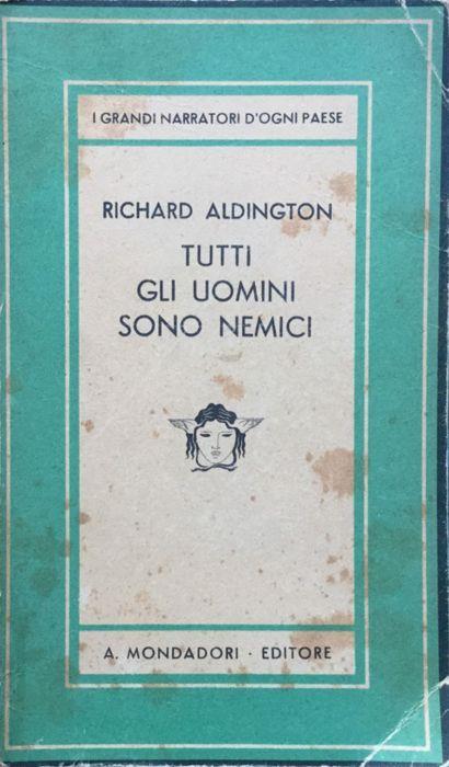 Tutti gli uomini sono nemici - Richard Aldington - copertina