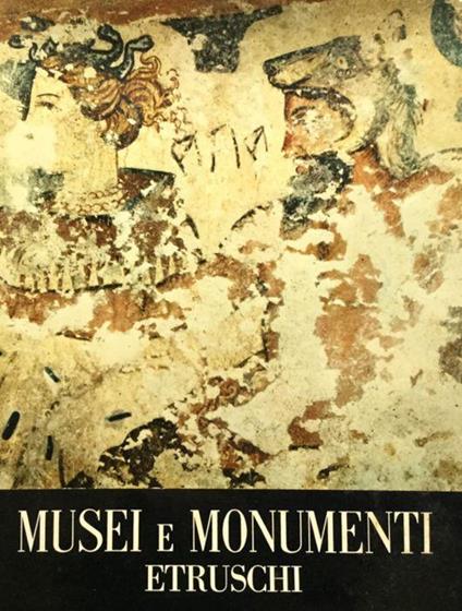 Musei e monumenti etruschi - Maria Santangelo - copertina