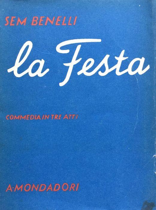 La festa. Commedia in tre atti - Sem Benelli - copertina