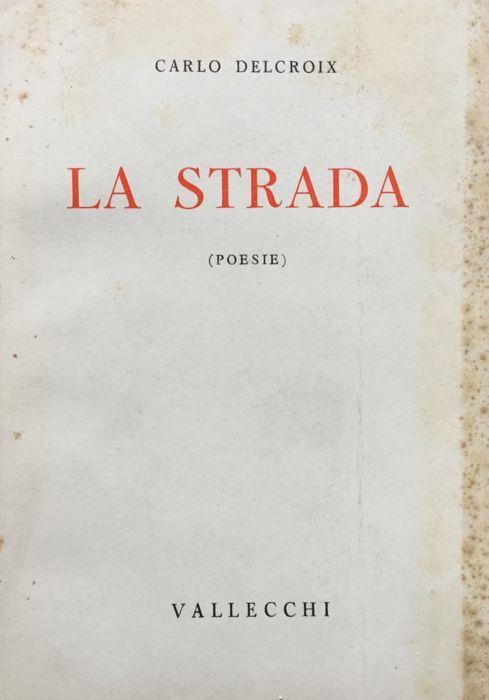 La strada (poesie) - Carlo Delcroix - copertina