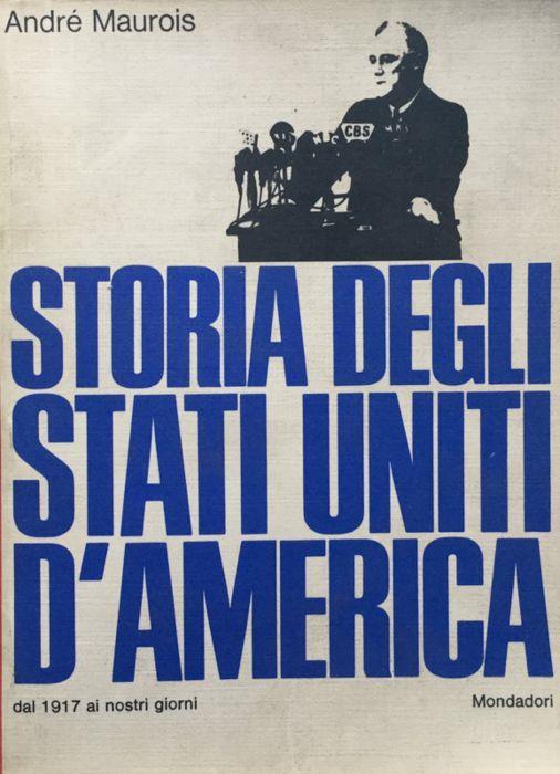 Storia degli Stati Uniti d'America dal 1917 ai nostri giorni - André Maurois - copertina