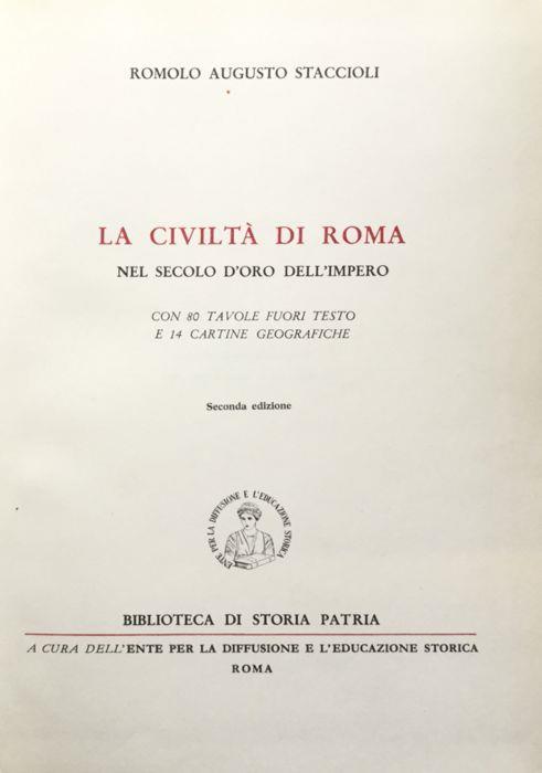 La civiltà di Roma nel secolo d'oro dell'impero - Romolo Augusto Staccioli - copertina