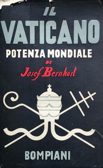 Il Vaticano potenza mondiale - Joseph Bernhart - copertina