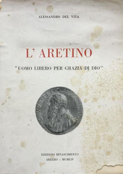 L' Aretino ''Uomo libero per grazia di Dio'' - Alessandro Del Vita - copertina