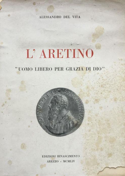 L' Aretino ''Uomo libero per grazia di Dio'' - Alessandro Del Vita - copertina