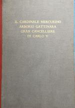 Il cardinale Mercurino Arborio Gattinara gran cancelliere di Carlo V
