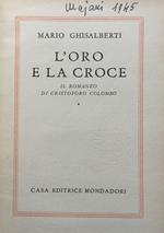 L' oro e la croce. Il romanzo di Cristoforo Colombo