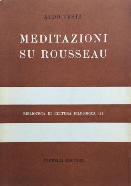 Meditazioni su Rousseau. Dal contratto sociale al dialogo sociale - Aldo Testa - copertina