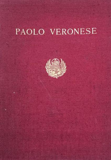 Mostra di Paolo Veronese. Catalogo delle opere - Rodolfo Pallucchini - copertina