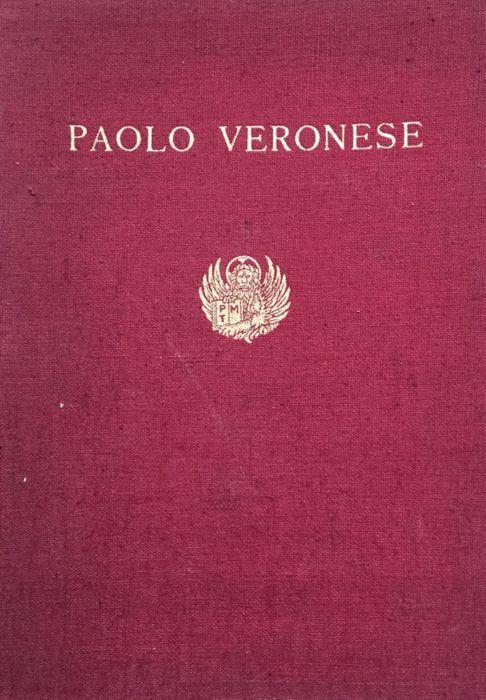 Mostra di Paolo Veronese. Catalogo delle opere - Rodolfo Pallucchini - copertina