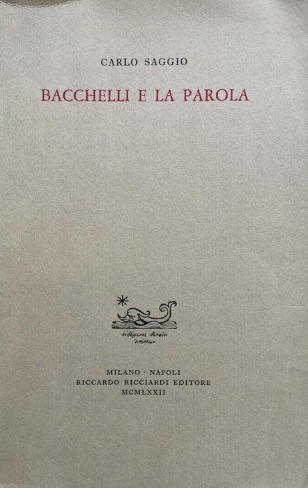 Bacchelli e la parola - Carlo Saggio - copertina