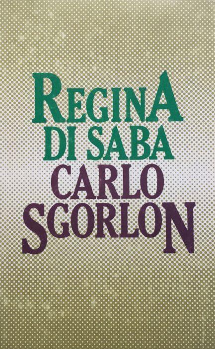 Regina di Saba - Carlo Sgorlon - copertina