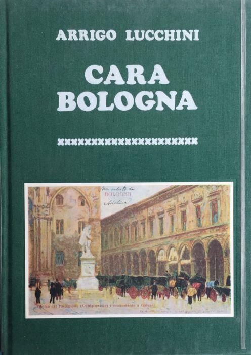 Cara Bologna - Arrigo Lucchini - copertina