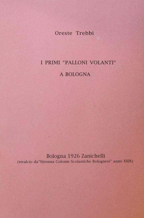 I primi palloni volanti a Bologna - Oreste Trebbi - Libro Usato -  Zanichelli - | IBS