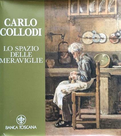 Carlo Collodi, lo spazio delle meraviglie. Saggi di C.Ceccuti, M.Farnetti, P.Luciani, O.Castellani Polidori, R.Tessari - Roberto Fedi - copertina