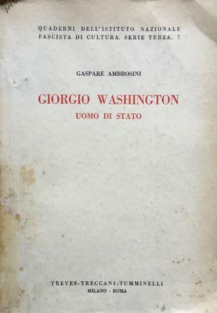 Giorgio Washington. Uomo di stato - Gaspare Ambrosini - copertina