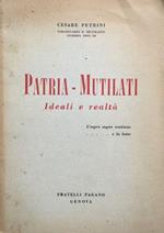 Patria-Mutilati. Ideali e realtà