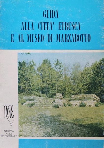 Guida alla città etrusca e al museo di Marzabotto - Guido Mansuelli - copertina