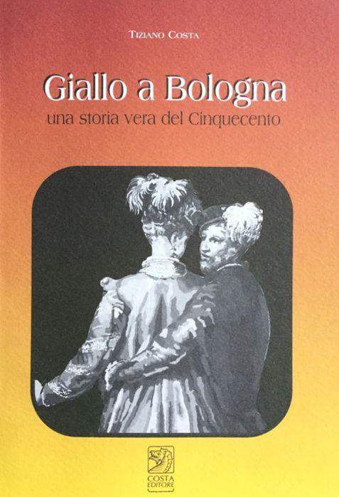 Giallo a Bologna - Tiziano Costa - copertina