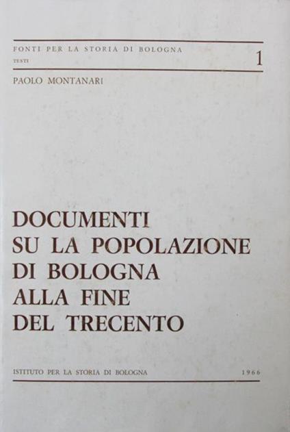 Documenti su la popolazione di Bologna alla fine del Trecento - Paolo Montanari - copertina