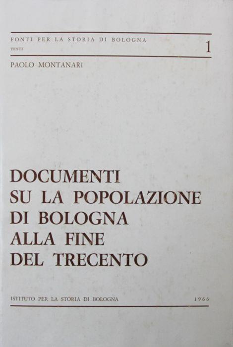 Documenti su la popolazione di Bologna alla fine del Trecento - Paolo Montanari - copertina