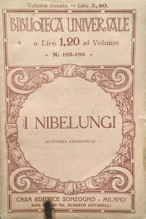 I Nibelungi (rapsodia germanica) - Libro Usato - Sonzogno 