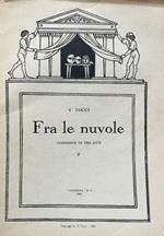 Fra le nuvole. Commedia in tre atti