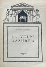 La volpe azzurra. Commedia in tre atti