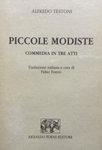 Piccole modiste. Commedia in tre atti