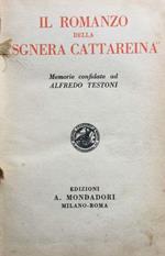 Il romanzo della Sgnera Cattareina. Memorie confidate ad Alfredo Testoni