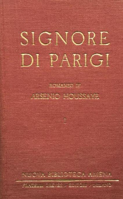 Signore di Parigi VOL. I - Arséne Houssaye - copertina