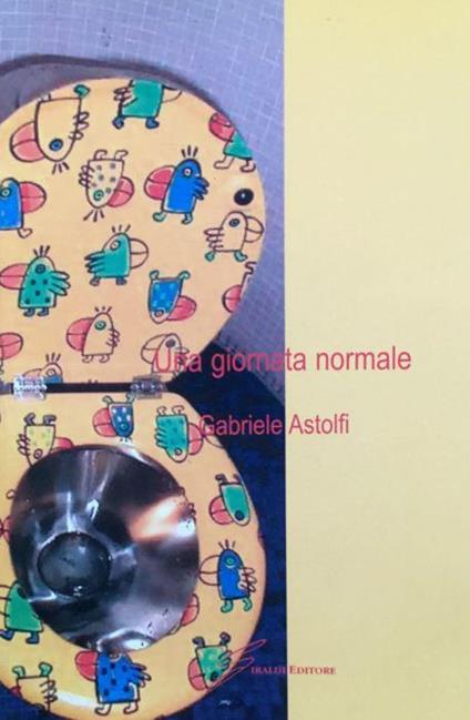 Una giornata normale - Gabriele Astolfi - copertina